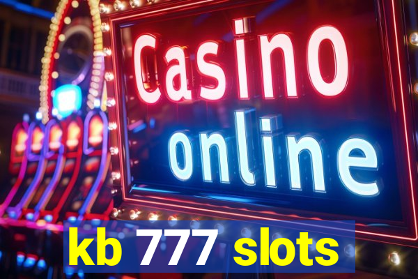 kb 777 slots